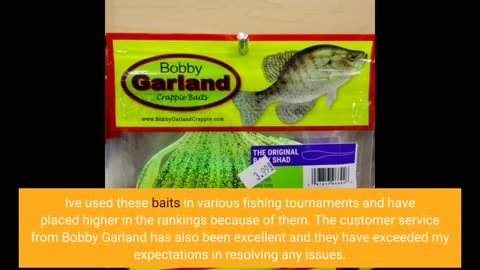 Buyer Comments: Bobby Garland Crappie Baits