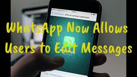 WhatsApp Now Allows Users to Edit Messages