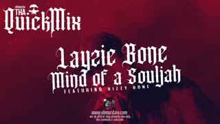 Layzie Bone - Mind of a Souljah Ft. Bizzy Bone (QuickMix) 005