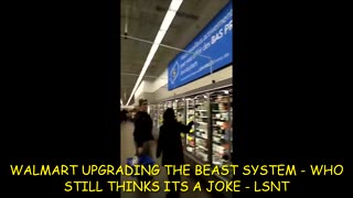WALMARTS HAVING UPGRADES TO ITS NEW BEAST SYSTEM ROLLOUT!