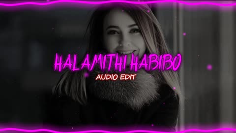 Halamithi Habibo (AUDIO EDIT)