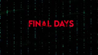 "Final Days" documentary: Exposing the Scientific Technological Elite