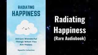 Radiating Happiness Audiobook - Attract Wonderful Things to You Effortlessly