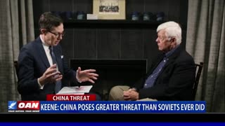 Keene_ China poses greater threat than Soviets ever did