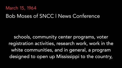 Mar. 15, 1964 | Bob Moses (SNCC) Interview on Mississippi Plans