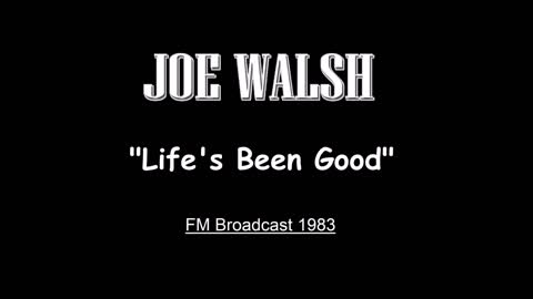 Joe Walsh - Life's Been Good (Live in Irvine, California 1983) FM Broadcast
