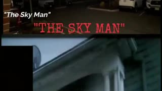 No one is talking about the man in the sky