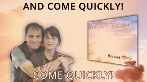 LOVINGKINDNESS - Come Quickly