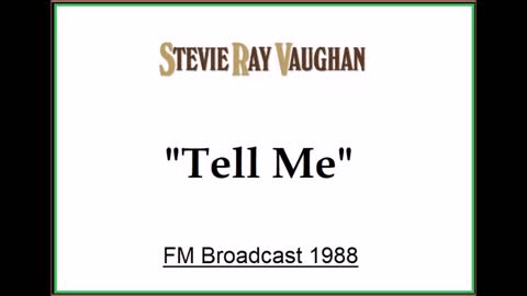 Stevie Ray Vaughan - Tell Me (Live in Manchester, England 1988) FM Broadcast