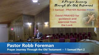 Pastor Robb Foreman//Prayer Journey Through the Old Testament -- 1 Samuel Part 2