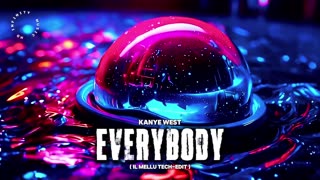 KANYE WEST - Everybody ( IL MELLU Tech-Edit)