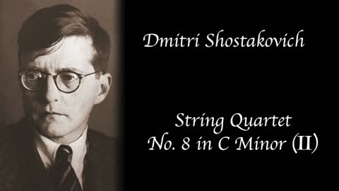 Dmitri Shostakovich - String Quartet No. 8 in C Minor (II)