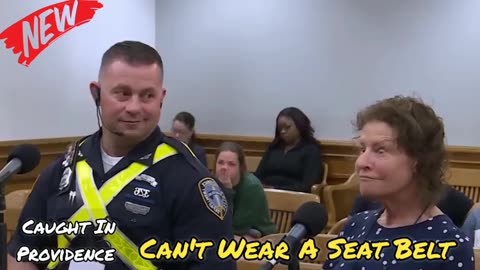 Can't Wear A Seat Belt| Caught In Providence