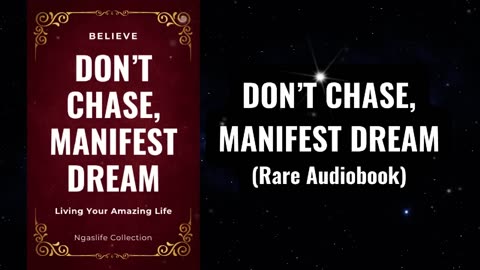 Don't Chase, Manifest Dream Audiobook (Living Your Amazing Life)