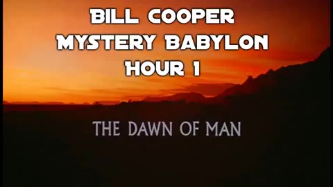 Bill Cooper: Mystery Babylon Intro - Dawn of Man (2.11.1993)