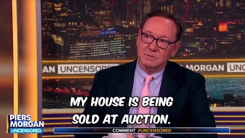 Kevin Spacey talks of foreclosure.