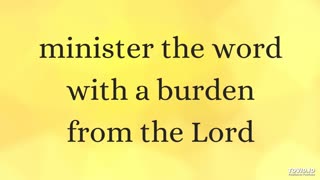 minister the word with a burden from the Lord