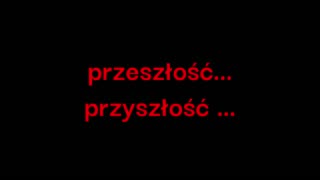 przeszłość ... przyszłość ...