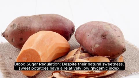 Sweet potatoes are a great source of beta-carotene and are high in fiber.