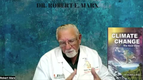 Climate Change The Real Story #DrRobertEMarx #ClimateChangeTheReakStory