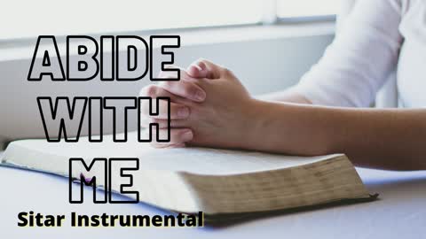 Abide with Me | Christian Hymn | Sitar Instrumental