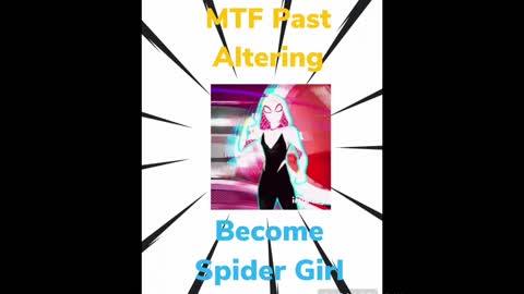 MTF Past Altering: Become Spider Girl Subliminal(Wave Version)