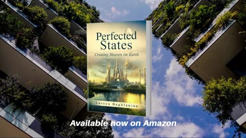 Perfected States: Creating Heaven on Earth