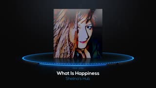 What is Happiness?