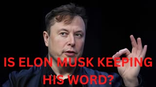 WHAT I TRULY THINK ABOUT ELON MUSK AND HIS TWITTER, IS HE KEEPING HIS WORD??