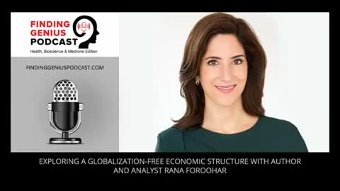 Exploring A Globalization-Free Economic Structure With Author And Analyst Rana Foroohar