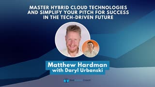 Master Hybrid Cloud Technologies and Simplify Your Pitch for Success in the Tech-Driven Future