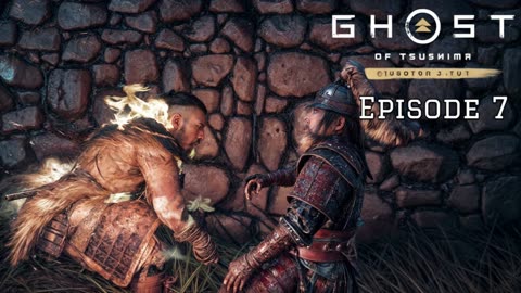 Ghost of Tsushima _ Episode 7