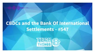 CBDCs and the Bank Of International Settlements - #547