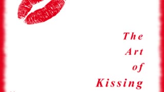 Unlocking Intimacy: Exploring 'The Art of Kissing' by Will Rossiter
