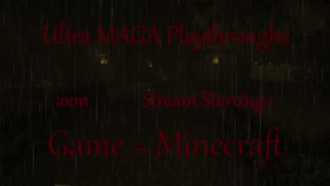 Ultra MAGA Playthroughs - Minecraft 6