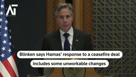 Hamas Ceasefire Changes Unworkable, Says Blinken | Amaravati Today