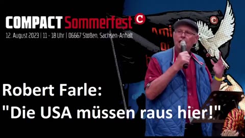 Robert Farle beim COMPACT Sommerfest: "Die USA müssen raus hier!"🙈
