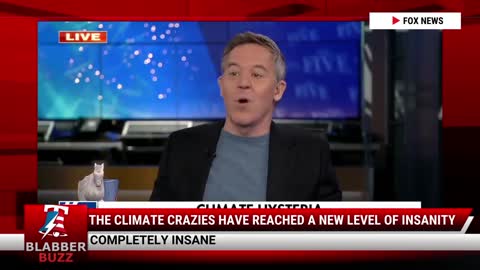 The Climate Crazies Have Reached A New Level Of Insanity