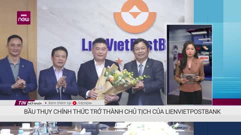 Bầu Thụy chính thức thành Chủ tịch của LienVietPostBank VTC Now