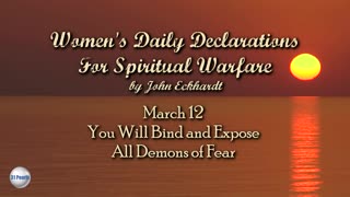 March 12 - You Will Bind and Expose All Demons of Fear