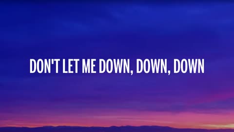 The Chainsmokers - Don't Let Me Down (Lyrics Video) ft. Daya