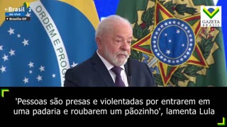 Lula critica violência contra quem entra na padaria para "roubar um pãozinho"