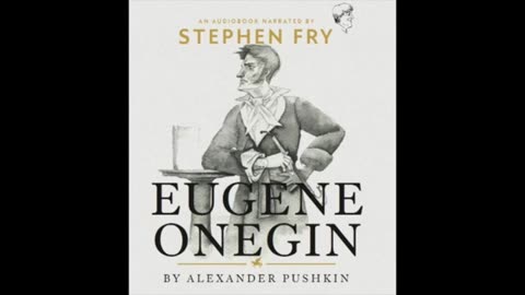 Alexander Pushkin - Eugene Onegin Audiobook (HQ sound) Stephen Fry