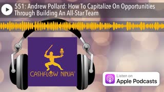 Andrew Pollard Shares How To Capitalize On Opportunities Through Building An All-Star Team