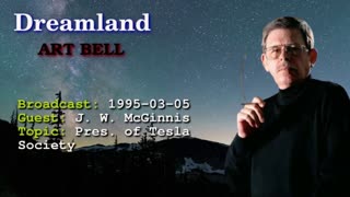 Dreamland with Art Bell - Pres. of Tesla Society, Nikola Tesla Inventions, J. W. McGinnis 1995-03-05