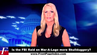 Alex Datig: Is ‘Shock and Awe’ of Mar-A-Lago Raid Turning into more Skullduggery?