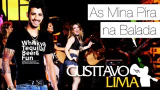 Gusttavo Lima - As Mina Pira Na Balada