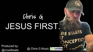 🚨Christian Rap: Chris G - Jesus First. 🔥🎶