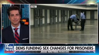 Dems funding sex changes for prisoners
