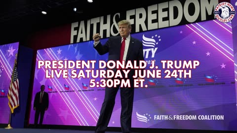 LIVE: President Donald J. Trump Addresses the Faith & Freedom Coalition | Saturday, 06/24/2023 5:30PM ET.